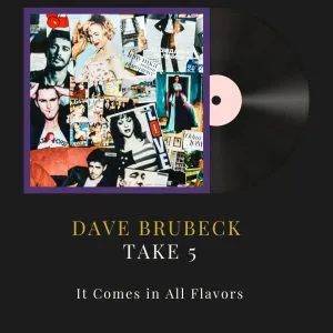 Dave Brubeck - Take Five | Flavor Chris Entertainment
